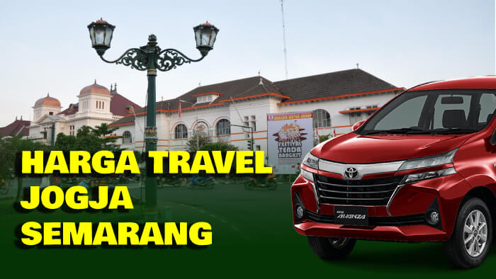 Harga Travel Jogja Semarang